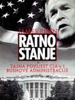 Ratno stanje. Tajna povijest CIA-e i Bushove administracije