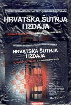 Hrvatska šutnja i izdaja. Istina o petoj koloni u Domovinskom ratu + DVD