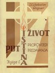 Put, istina, život. Propovijedi i predavanja I.