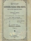Život Gospodina našega Isusa Krista kako ga četiri evangjelista opisuju II.