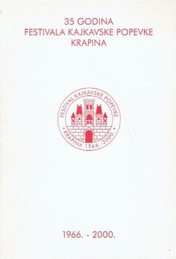 35 godina Festivala kajkavske popevke Krapina 1966.-2000.