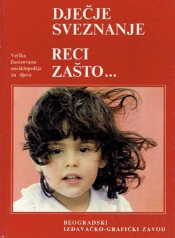 Dječje sveznanje. Reci zašto...