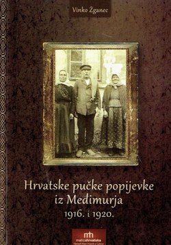 Hrvatske pučke popijevke iz Međimurja 1916. i 1920. (pretisak iz 1916/20)
