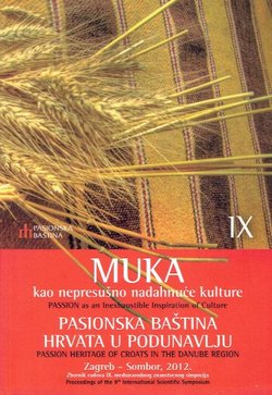 Muka kao nepresušno nadahnuće kulture IX. Pasionska baština Hrvata u Podunavlju