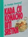 Kada ću konačno biti sretna