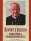 Život i djelo kardinala Franje Kuharića
