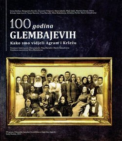 100 godina Glembajevih. Kako smo vidjeli Agram i Krležu