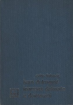 Ivan Duknović. Ioannes Dalmata u domovini