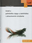 Uvod u psihološku njegu u sestrinstvu i zdravstvenim strukama
