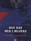 Nije kao med i mlijeko. Bog nakon komunizma