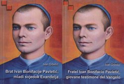 Brat Ivan Bonifacije Pavletić, mladi svjedok Evanđelja / Fratel Ivan Bonifacio Pavletić, giovane testimone del Vangelo