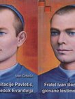Brat Ivan Bonifacije Pavletić, mladi svjedok Evanđelja / Fratel Ivan Bonifacio Pavletić, giovane testimone del Vangelo