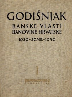 Godišnjak Banske vlasti Banovine Hrvatske 1939 - 26.VIII. - 1940