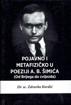 Pojavno i metafizičko u poeziji A.B. Šimića (Od Brijega do zvijezda)