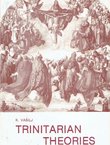 Trinitarian Theories as Judged by Reason. New Theory