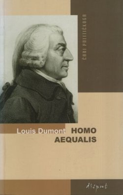 Homo aequalis. Geneza i procvat ekonomske ideologije