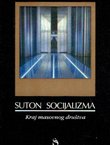 Suton socijalizma. Kraj masovnog društva