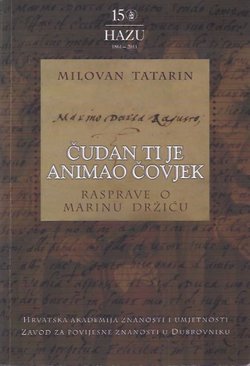 Čudan ti je animao čovjek. Rasprave o Marinu Držiću