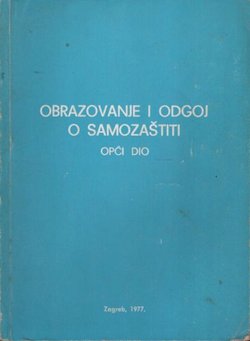 Obrazovanje i odgoj o samozaštiti. Opći dio