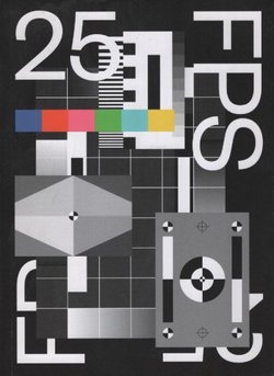 25 FPS festival. 15. internacionalni festival eksperimentalnog filma i videa