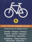 Biciklističke rute Zagrebačke županije 6 / Biking Routes of Zagreb County 6
