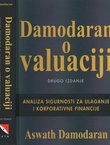 Damodaran o valuaciji. Analiza sigurnosti za ulaganje i korporativne financije (2.izd.)