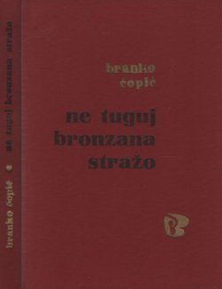 Ne tuguj, bronzana stražo