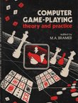 Computer Game-Playing. Theory and Practice