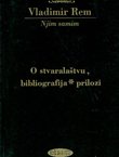 O stvaralaštvu Vladimira Rema. Bibliografija, prilozi