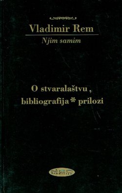 O stvaralaštvu Vladimira Rema. Bibliografija, prilozi