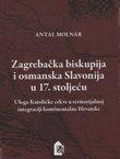 Zagrebačka biskupija i osmanska Slavonija u 17. stoljeću