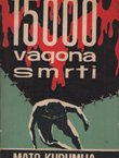 15000 vagona smrti