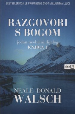 Razgovori s Bogom. Jedan neobični dijalog. Knjiga 1.