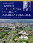 Fizičko geografska obilježja Zagreba i okolice