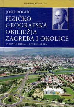 Fizičko geografska obilježja Zagreba i okolice