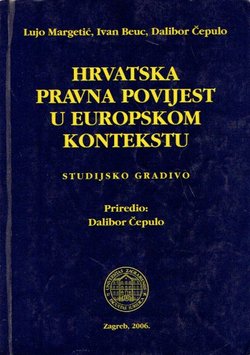 Hrvatska pravna povijest u europskom kontekstu. Studijsko gradivo  (2.izd.)