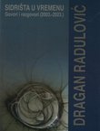 Sidrišta u vremenu. Govori i razgovori (2003.-2023.)