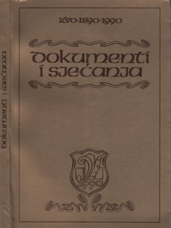 Dokumenti i sjećanja 1670-1890-1990