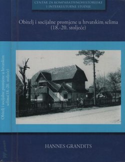 Obitelj i socijalne promjene u hrvatskim selima (18.-20. stoljeće)