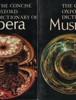 The Concise Oxford Dictionaries of Music and Opera I-II