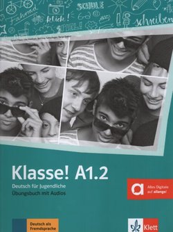Klasse! A1.2. Deutsch für Jugendliche Ubungsbuch