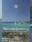 Hrvatski Jadran. Luke, lučice, marine i uvale hrvatskog Jadrana I-III