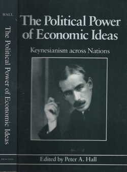 The Political Power of Economic Ideas. Keynesianism across Nations