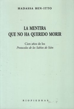 La mentira que no ha querido morir. Protocoles de los Sabios de Sion