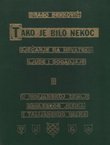 Tako je bilo nekoć. Sjećanje na hrvatsku ljude i dogadjaje i U indijanskoj zemlji engleskog jezika i talijanskog imena