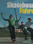 Skateboard-Fahren für Anfänger und Fortgeschrittene