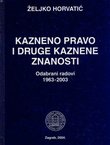 Kazneno pravo i druge kaznene znanosti. Odabrani radovi 1963-2003