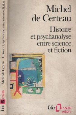 Histoire et pyschanalyse entre science et fiction