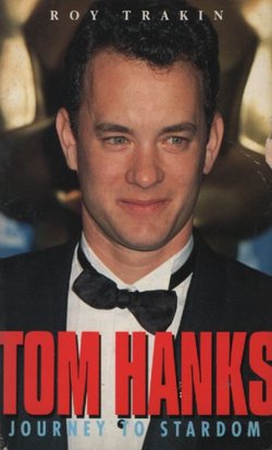 Tom Hanks. Journey to Stardom