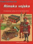 Povijest ljudskog roda. Rimska vojska. Od makedonskog i galskog rata do kraja Rimskog Carstva